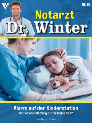 cover image of Notarzt Dr. Winter 18 – Arztroman